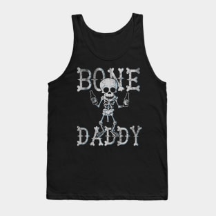 Bone Daddy Dad Birthday Fathers Day Halloween Tank Top